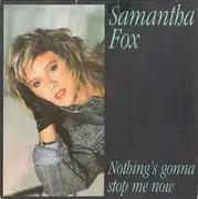 7'' - Samantha Fox - Nothing's Gonna Stop Me Now