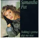 7'' - Samantha Fox - Nothing's Gonna Stop Me Now
