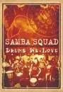 DVD - Samba Squad - Drums we Love