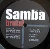Samba Brutal - Teil 2
