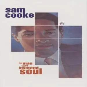 Sam Cooke - The Man Who Invented Soul