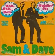 7'' - Sam & Dave - Ooh, Ooh, Ooh / Holdin' On