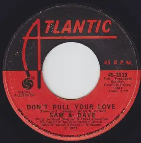 Sam & Dave - Don't Pull Your Love