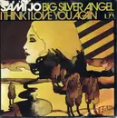 7inch Vinyl Single - Sami Jo - Big Silver Angel / I Think I Love You Again