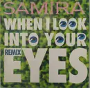 12inch Vinyl Single - Samira - When I Look Into Your Eyes Remix