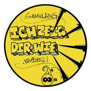 12inch Vinyl Single - Samklang - Ich Zeig Dir Wie Remixes!