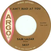 Sam Lazar - I Ain't Mad At You