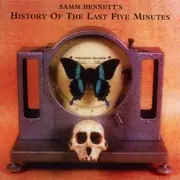 CD - Samm Bennett - History of the Last Five Minutes