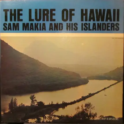 Sam Makia And His Islanders - The Lure Of Hawaii