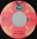 7inch Vinyl Single - Sammi Smith - For The Kids / Help Me Make It Through The Night