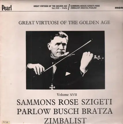 Sammons, Szigeti,.. - Great Virtuosi Of The golden Age Volume XVII - Violin