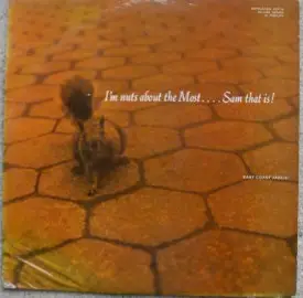 Sam Most Sextet - I'm Nuts About The Most....Sam That Is!