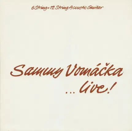 Sammy Vomáčka - … Live! (6 String + 12 String Acoustic Guitar)