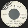 7inch Vinyl Single - Sammy White - I'll Cry Tomorrow / Not Once But A Hundred Times