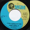 7inch Vinyl Single - Sammy Davis Jr. - (I'd Be) A Legend In My Time