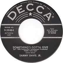 Sammy Davis, Jr. - Something's Gotta Give / Love Me Or Leave Me