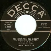 7inch Vinyl Single - Sammy Davis Jr. - Six Bridges To Cross / All Of You