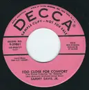7inch Vinyl Single - Sammy Davis Jr. - Too Close For Comfort / Jacques D'Iraque - Promo