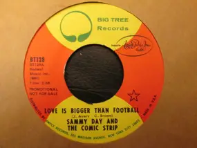 Sammy Day And The Comic Strip - Love Is Bigger Than Football / You Can't Trust Leaves