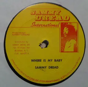 Sammy Dread - Where Is My Baby