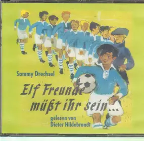 Sammy Drechsel - Elf freunde müsst ihr sein