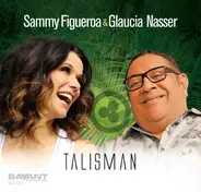 Sammy Figueroa & Glaucia Nasser - Talisman