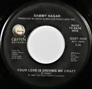 Sammy Hagar - Your Love Is Driving Me Crazy / Never Give Up