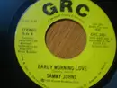 7inch Vinyl Single - Sammy Johns - Early Morning Love / Holy Mother, Aging Father
