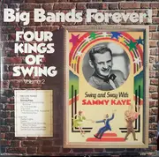 Double LP - Sammy Kaye , Benny Goodman - Big Bands Forever! Four Kings Of Swing Volume 2