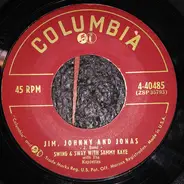 Sammy Kaye , Jeffery Clay - Jim, Johnny and Jonas / Impossible