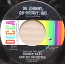 7inch Vinyl Single - Sammy Kaye And His Orchestra - Oh Johnny, Oh Johnny, Oh! / Got A Date With An Angel