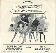Sammy Kaye And His Orchestra - I'm A Brass Band / I Love To Cry At Weddings