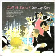 Sammy Kaye And His Orchestra - Shall We Dance?