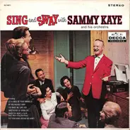 Sammy Kaye And His Orchestra - Sing And Sway With Sammy Kaye