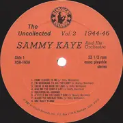 LP - Sammy Kaye And His Orchestra Vocals: Nancy Norman , Billy Williams - The Uncollected Sammy Kaye And His Orchestra Vol 2, 1944-1946