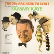 LP - Sammy Kaye And His Orchestra - The 30's Are Here To Stay!