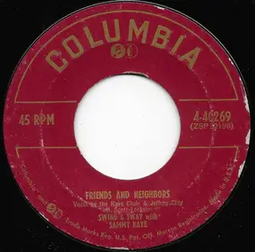 Sammy Kaye - Friends And Neighbors / Through (How Can You Say We're Through!)