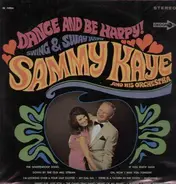 Sammy Kaye And His Orchestra - Dance & Be Happy