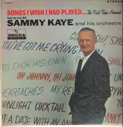 Sammy Kaye And His Orchestra - Songs I Wish I Had Played... The First Time Around