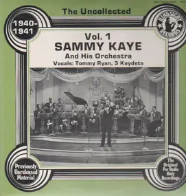 Sammy Kaye - The Uncollected Vol. 1 - 1940-1941