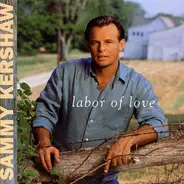 Sammy Kershaw - Labor of Love