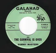 Sammy Masters - (Oh) The Carnival Is Over / Let's Take A Walk