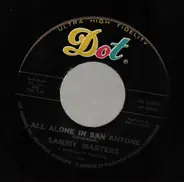 Sammy Masters - All Alone In San Antone / Dream Chaser