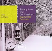 Sammy Price And Doc Cheatham - Play George Gershwin