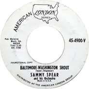 Sammy Spear And His Orchestra - Baltimore-Washington Shout