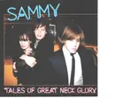 CD - Sammy - Tales Of Great Neck Glory
