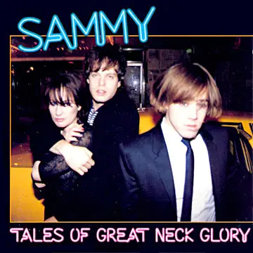 Sammy - Tales of Great Neck Glory