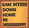 LP - Sam Myers - Down Home In Mississhippi - BLUE TJ