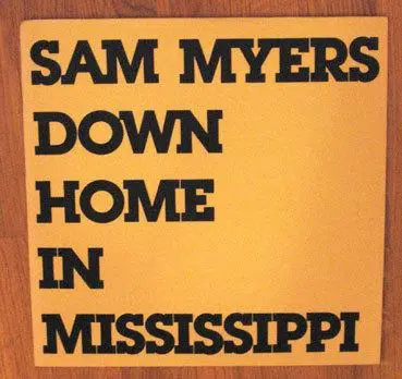 Sam Myers - Down Home In Mississhippi