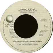 Sammy Hagar - Your Love Is Driving Me Crazy / I Don't Need Love